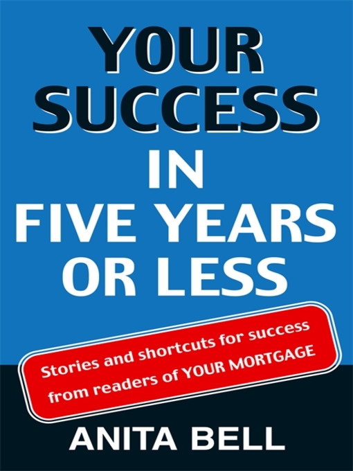 Title details for Your Success In Five Years Or Less by Anita Bell - Available